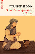 Nous n'avons jamais lu le Coran [ancienne édition]